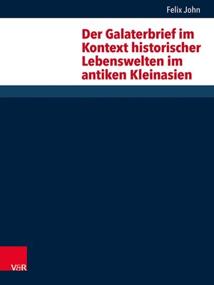 cover image of Der Galaterbrief im Kontext historischer Lebenswelten im antiken Kleinasien